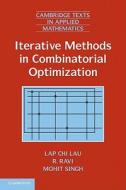Iterative Methods in Combinatorial Optimization di Lap Chi Lau edito da Cambridge University Press