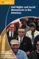 History for the IB Diploma: Civil Rights and Social Movements in the Americas di Mike Scott-Baumann, Mark Stacey edito da Cambridge University Press