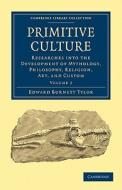 Primitive Culture - Volume 2 di Edward Burnett Tylor edito da Cambridge University Press