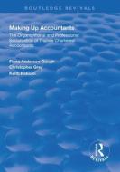 Making Up Accountants di Fiona Anderson-Gough edito da Taylor & Francis Ltd