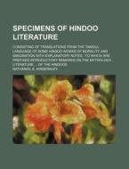 Specimens Of Hindoo Literature di Nathanie Kindersley edito da Rarebooksclub.com