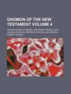 Gnomon Of The New Testament di Johann Albrecht Bengel edito da Rarebooksclub.com