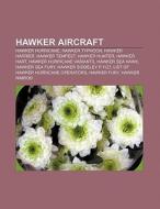 Hawker aircraft di Source Wikipedia edito da Books LLC, Reference Series