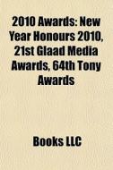 2010 Awards: New Year Honours 2010, 21st di Books Llc edito da Books LLC, Wiki Series