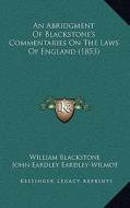 An Abridgment of Blackstone's Commentaries on the Laws of England (1853) di William Blackstone edito da Kessinger Publishing