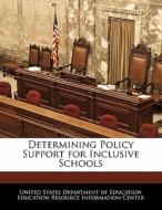 Determining Policy Support For Inclusive Schools edito da Bibliogov