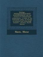 Ideology, de\0332p\0332e\0332nde\0332nc\0332i\0332a\0332 and the Control of Multinational Corporations: A Study of the Venezuelan Policy on Foreign In di Moise Naim edito da Nabu Press