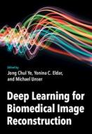 Deep Learning For Biomedical Image Reconstruction edito da Cambridge University Press