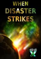 When Disaster Strikes di Sinister Saints Press edito da Lulu.com