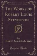 The Works Of Robert Louis Stevenson, Vol. 17 (classic Reprint) di Robert Louis Stevenson edito da Forgotten Books