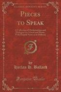 Pieces To Speak di Harlan H Ballard edito da Forgotten Books