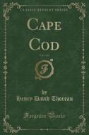 Cape Cod, Vol. 1 Of 2 (classic Reprint) di Henry David Thoreau edito da Forgotten Books