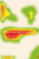 Eye-Tracking in Linguistics di Salvatore Attardo, Lucy Pickering edito da BLOOMSBURY ACADEMIC