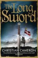 The Long Sword di Christian Cameron edito da Orion Publishing Co