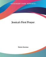 Jessica's First Prayer di Hesba Stretton edito da Kessinger Publishing