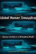 Global Human Smuggling edito da Johns Hopkins University Press