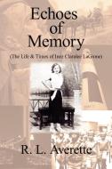 Echoes of Memory di R. L. Averette edito da AuthorHouse