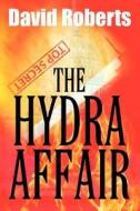 The Hydra Affair di David Roberts edito da Outskirts Press