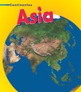 Asia di Leila Merrell Foster edito da Heinemann Library