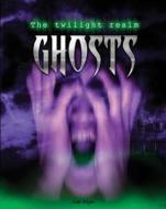 Ghosts di Jim Pipe edito da Gareth Stevens Publishing