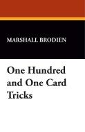 One Hundred and One Card Tricks di Marshall Brodien edito da Wildside Press