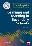 Learning and Teaching in Secondary Schools di Viv Ellis edito da SAGE Publications Ltd