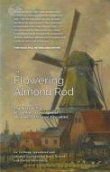 The Flowering Almond Rod di GE Verhoog edito da FRIESENPR