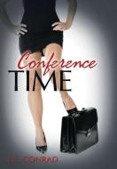 Conference Time di L. L. Conrad edito da Lulu Publishing Services