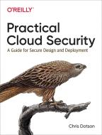 Practical Cloud Security di Chris Dotson edito da O'Reilly Media, Inc, USA