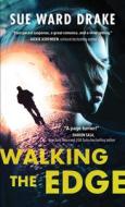 Walking the Edge di Sue Ward Drake edito da SOURCEBOOKS CASABLANCA