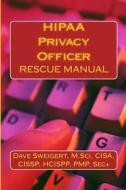 Hipaa Privacy Officer: Audit Preparation di Dave Sweigert edito da Createspace