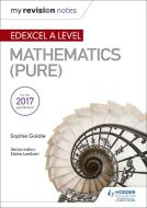 My Revision Notes: Edexcel A Level Maths (Pure) di Sophie Goldie edito da Hodder Education Group