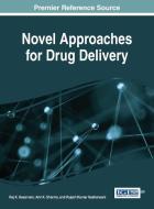 Novel Approaches for Drug Delivery edito da Medical Information Science Reference
