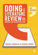 Doing a Literature Review in Nursing, Health and Social Care di Michael Coughlan, Patricia Cronin edito da SAGE PUBN