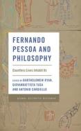 Fernando Pessoa And Philosophy edito da Rowman & Littlefield Publishers