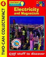 Electricity and Magnetism edito da Two-Can Publishers