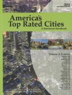 America's Top Rated Cities, Volume 4: Eastern Region: A Statistical Handbook edito da Grey House Publishing