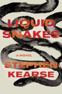 Liquid Snakes di Stephen Kearse edito da SOFT SKULL PR