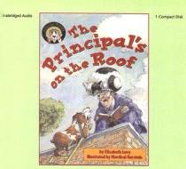 The Principal's on the Roof di Elizabeth Levy edito da Live Oak Media (NY)