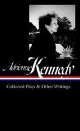 Adrienne Kennedy: Collected Plays & Other Writings (Loa #372) di Adrienne Kennedy edito da LIB OF AMER