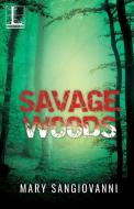 Savage Woods di Mary Sangiovanni edito da Kensington Publishing