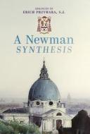 A Newman Synthesis di John Newman edito da Angelico Press