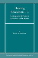 Hearing Revelation 1-3 di Jerome H. Sj Neyrey edito da PICKWICK PUBN