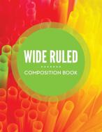 Wide Ruled Composition Book di Speedy Publishing Llc edito da Dot EDU