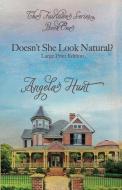 Doesn't She Look Natural?: Large Print Edition di Angela Hunt edito da CHRISTIAN WRITERS GUILD