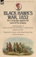 Black Hawk's War, 1832 di Black Hawk, Frank Everett Stevens edito da LEONAUR