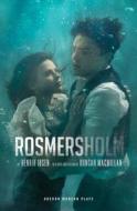 Rosmersholm di Henrik Ibsen edito da Oberon Books Ltd