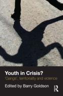 Youth in Crisis? di Barry Goldson edito da Routledge