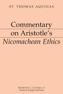 Commentary on Aristotle's Nicomachean Ethics di Thomas Aquinas edito da ST AUGUSTINES PR INC