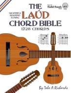 The Laud Chord Bible di Tobe A. Richards edito da Cabot Books